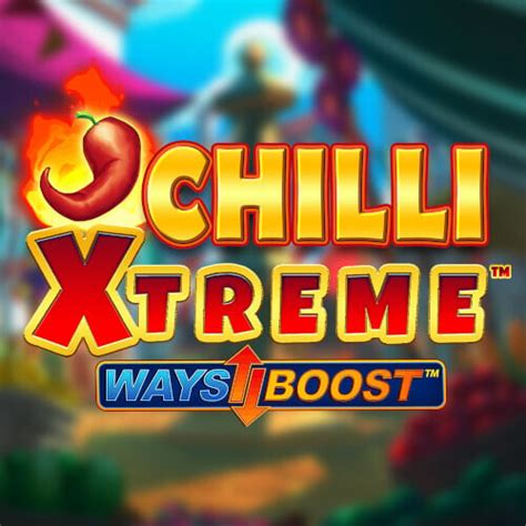 Chilli Xtreme Slot - Play Online