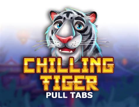 Chilling Tiger Pull Tabs Betfair