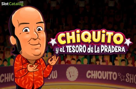 Chiquito Y El Tesoro De La Pradera Bwin