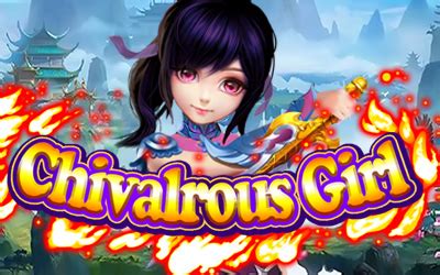 Chivalrous Girl Slot - Play Online
