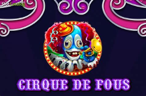 Cirque De Fous Slot Gratis