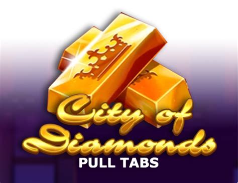 City Of Diamonds Pull Tabs Blaze