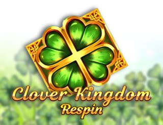 Clover Kingdom Respin Betsul