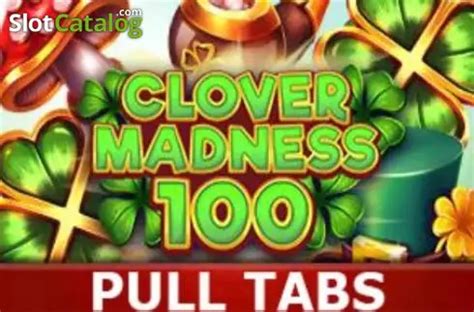 Clover Madness 100 Pull Tabs Slot - Play Online