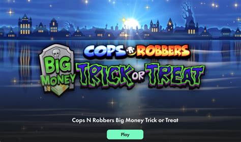 Cops N Robbers Big Money Bet365