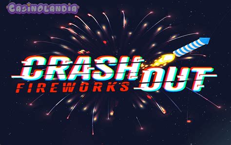 Crashout Fireworks Betsul