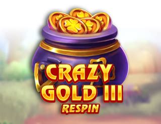 Crazy Gold Iii Reel Respin Betsul