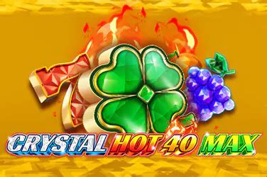 Crystal Hot 40 Max Slot Gratis