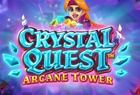 Crystal Quest Arcane Tower Slot - Play Online