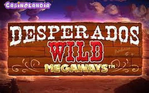 Desperados Wild Megaways Betano