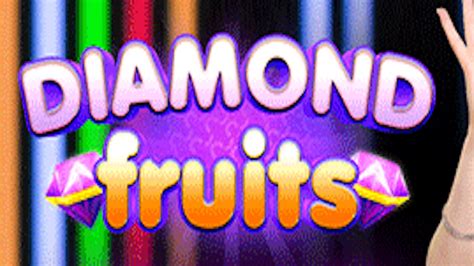 Diamond Fruits Popok Gaming Bwin