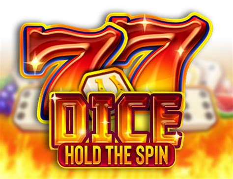 Dice Hold The Spin Blaze