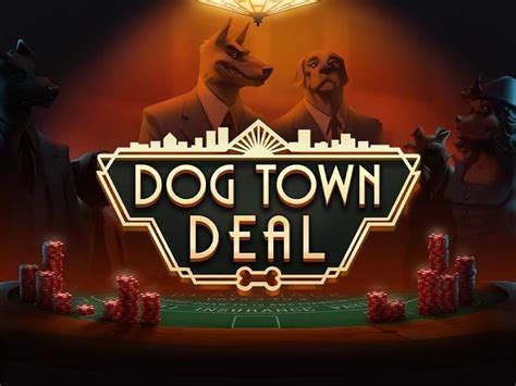 Dog Town Deal Brabet