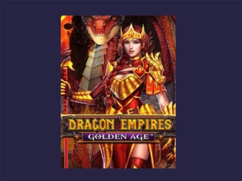 Dragon Empires Golden Age Betano