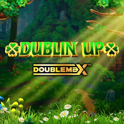 Dublin Up Doublemax Brabet