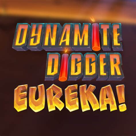 Dynamite Digger Eureka Novibet