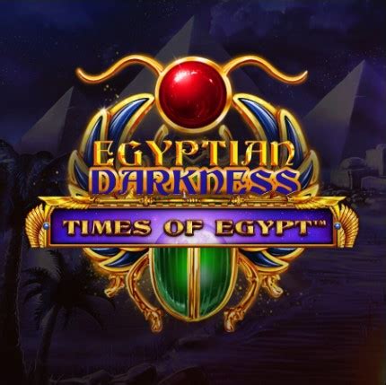 Egyptian Darkness Times Of Egypt Slot Gratis