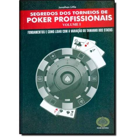 Esmagamento De Pequenas Participacoes Em Torneios De Poker Volume 01