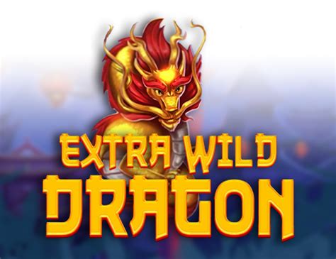 Extra Wild Dragon Netbet