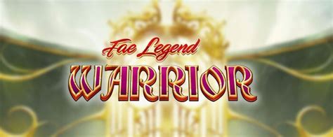 Fae Legend Warrior Bet365