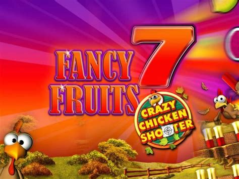 Fancy Fruits Crazy Chicken Shooter Slot Gratis