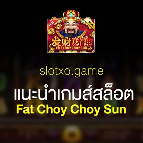 Fat Choy Choy Sun Betway