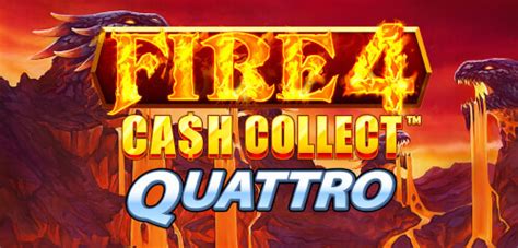 Fire 4 Cash Collect Quattro 1xbet