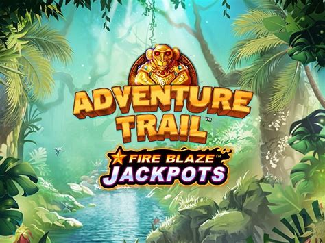 Fire Blaze Adventure Trail Betsul