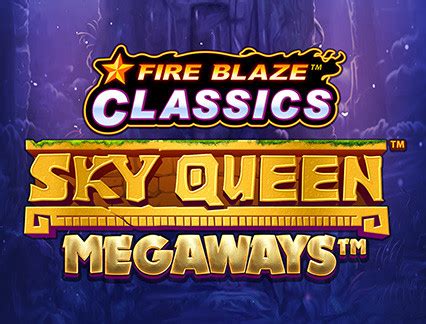 Fire Blaze Sky Queen Blaze