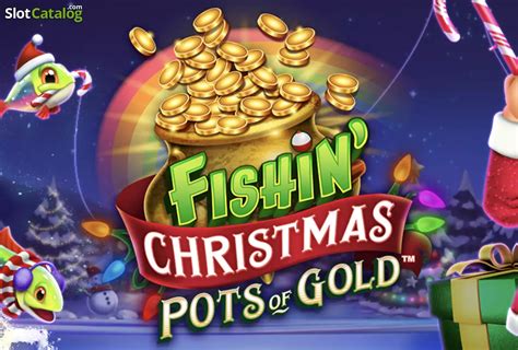 Fishin Christmas Pots Of Gold Bwin