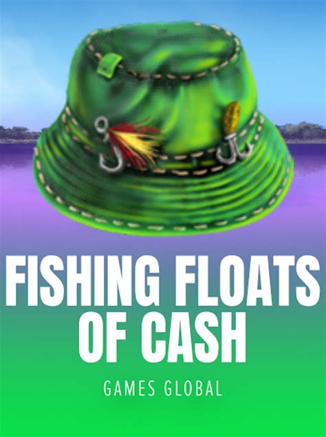 Fishing Floats Of Cash Betsul