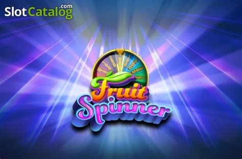 Fruit Spinner Review 2024