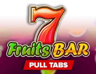 Fruits Bar Pull Tabs Novibet