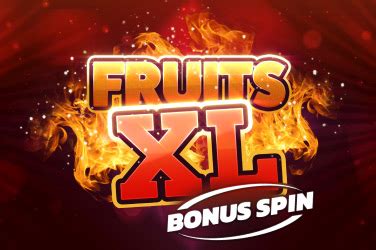 Fruits Xl Bonus Spin Betano