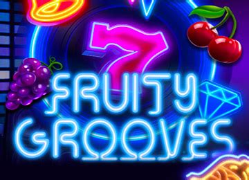 Fruity Grooves Bet365