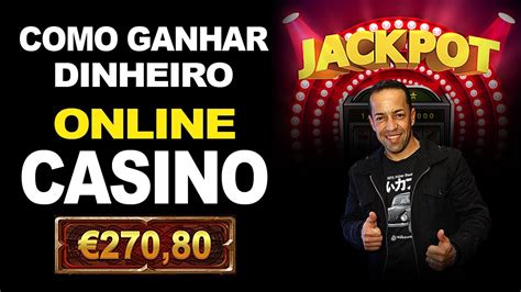 Ganhar Dinheiro Online Casino