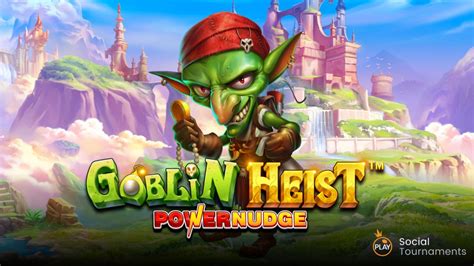 Goblin Heist Powernudge Bodog