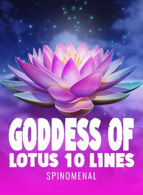 Goddess Of Lotus 10 Lines Bodog