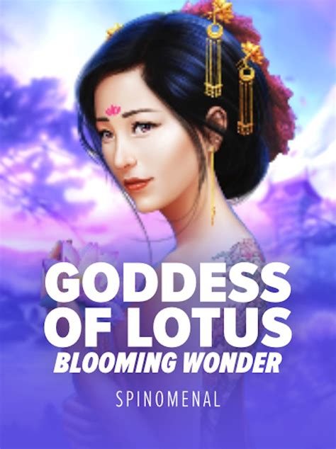 Goddess Of Lotus Blooming Wonder Bodog