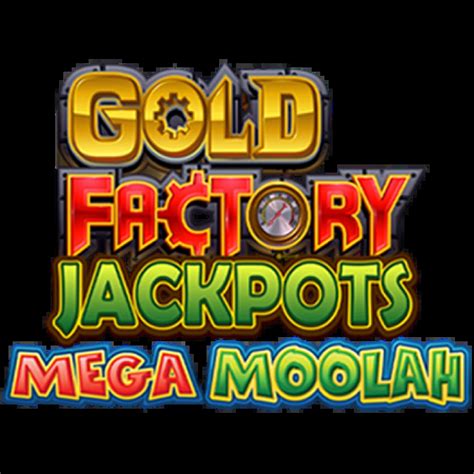 Gold Factory Jackpots Mega Moolah Slot - Play Online