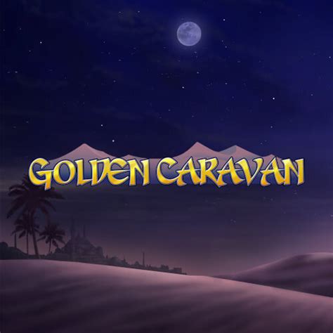 Golden Caravan Blaze