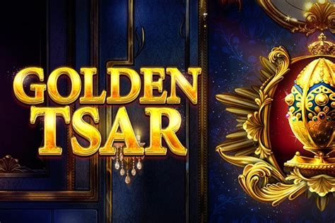 Golden Tsar Bodog