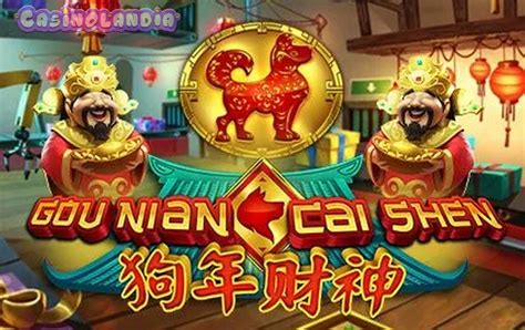 Gou Nian Cai Shen Bwin