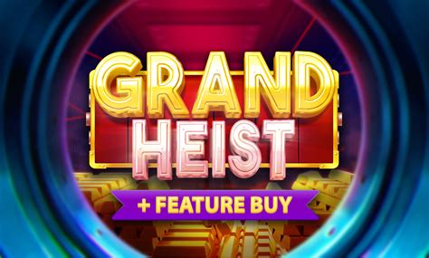 Grand Heist Bet365