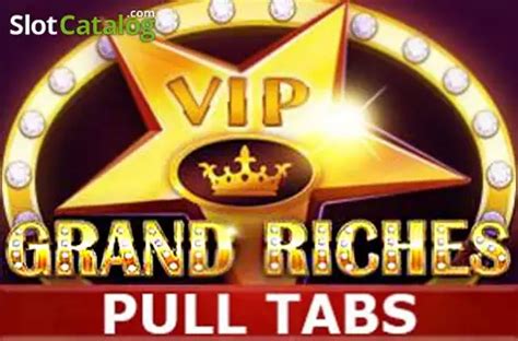 Grand Riches Pull Tabs 888 Casino