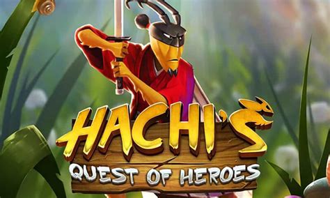 Hachi S Quest Of Heroes Bet365