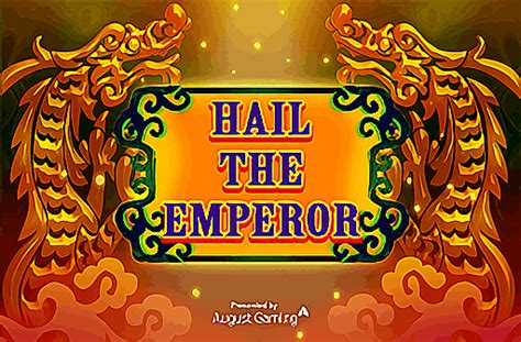 Hail The Emperor Parimatch