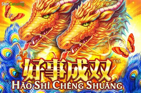 Hao Shi Cheng Shuang Slot Gratis