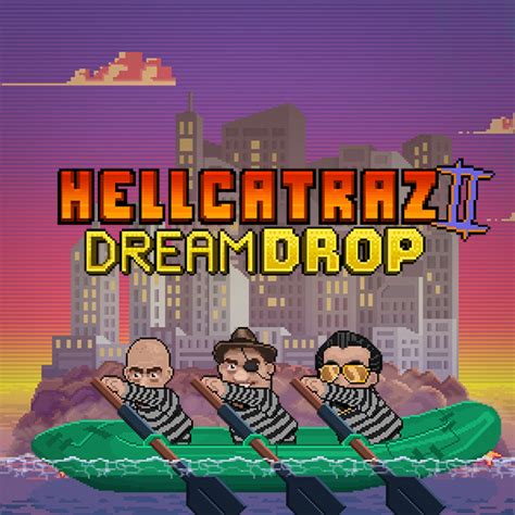 Hellcatraz 2 Dream Drop Bet365