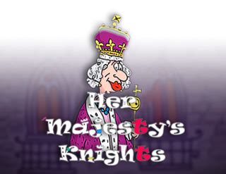 Her Majesty S Knights Bet365